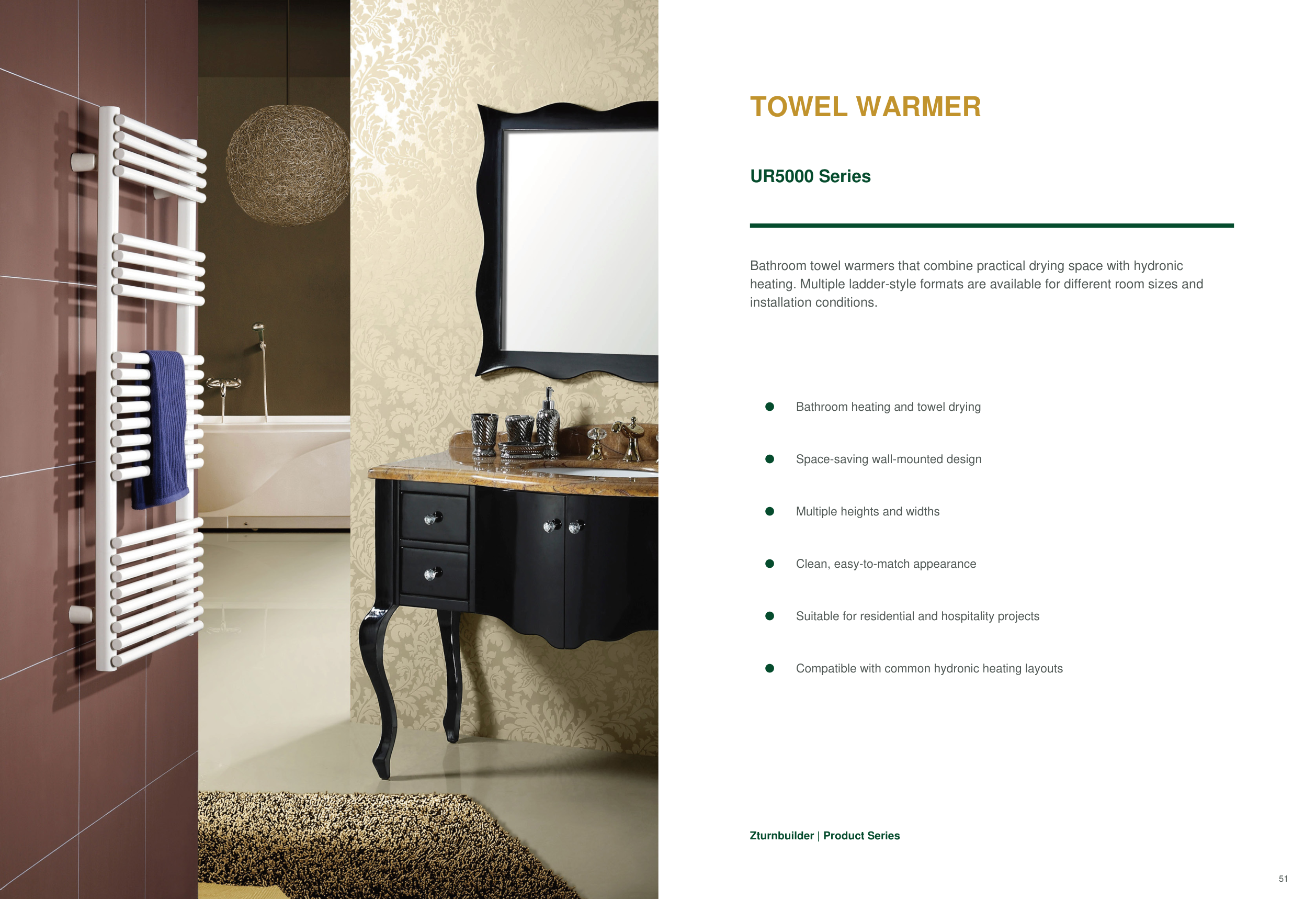 Hydronic Towel Warmers (UR5000 Series) Zturnbuilder Towel Warmer Introduction